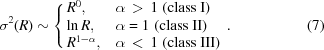 [\sigma^2(R) \sim \left\{\matrix{ R^0,\hfill & \alpha \,\gt\, 1\,\, {\rm (class\ I)} \hfill\cr \ln R, \hfill& \alpha = 1 \,\,{\rm (class\ II)} \hfill\cr R^{1-\alpha}, & \alpha \,\lt\, 1 \,\,{\rm (class\ III)}}\right..\eqno(7)]