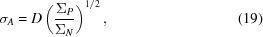 [{\sigma_A} = D\left({{\Sigma _P} \over {\Sigma _N}}\right)^{1/2}, \eqno(19)]