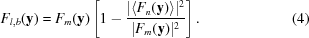 [F_{l,b}({\bf y}) = F_{m}({\bf y})\left[1-{{|\langle F_{n}({\bf y})\rangle |^{2}} \over {|F_{m}({\bf y})|^{2}}}\right]. \eqno (4)]