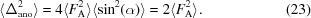 [\langle \Delta^2_{\rm ano}\rangle = 4\langle F_{\rm A}^2\rangle\langle\sin^2(\alpha)\rangle = 2\langle F_{\rm A}^2 \rangle. \eqno(23)]