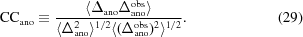 [{\rm CC}_{\rm ano} \equiv {{\langle \Delta_{\rm ano}\Delta_{\rm ano}^{\rm obs}\rangle}\over {\langle\Delta_{\rm ano}^2\rangle^{1/2}\langle(\Delta_{\rm ano}^{\rm obs})^2\rangle^{1/2}}}. \eqno(29)]