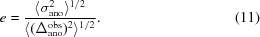 [e = {{\langle \sigma_{\rm ano}^2\rangle^{1/2}} \over {\langle (\Delta_{\rm ano}^{\rm obs})^2\rangle^{1/2}}}. \eqno(11)]