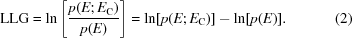 [{\rm LLG} = \ln \left [{{p(E\semi E_{\rm C})}\over{p(E)}}\right] = \ln [p(E\semi E_{\rm C})] - \ln [p(E)].\eqno (2)]