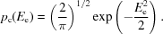 [p_{\rm c}(E_{\rm e}) = \left ({{2}\over{\pi}}\right)^{1/2} \exp \left (-{{E_{\rm e}^{2}}\over{2}}\right).]