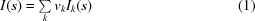 [I(s) = \textstyle\sum\limits_k {{v_k}{I_k}(s)} \eqno (1)]