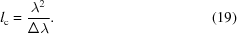 [l_{\rm c} = {{\lambda^{2}} \over {\Delta \lambda}}. \eqno (19)]