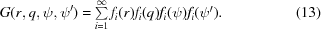 [G(r,q,\psi,\psi^\prime) = \textstyle\sum\limits_{i = 1}^{\infty}f_i(r)f_i(q)f_i(\psi)f_i(\psi^\prime). \eqno (13)]