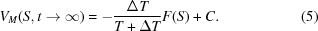 [V_M(S,t\rightarrow \infty) = - {{\Delta T} \over {T + \Delta T}}F(S) + C. \eqno (5)]