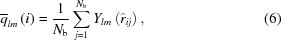 [\overline{q}_{lm}\left(i\right) = {{1} \over {N_{\rm b}}}\sum\limits_{j = 1}^{N_{\rm b}}Y_{lm}\left(\hat{r}_{ij} \right), \eqno (6)]