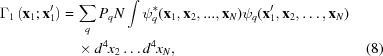 [\eqalignno{{\Gamma _1}\left({\bf x}_1\semi{\bf x}^{\prime}_1 \right) =\, & \sum\limits_q {P_q}N\int \psi _q^*({\bf x}_1,{\bf x}_2,...,{\bf x}_N){\psi _q}({\bf x}^{\prime}_1,{\bf x}_2,\ldots,{\bf x}_N)\cr &\times {d^4}{x_2}\ldots{d^4}{x_N}, & (8)}]