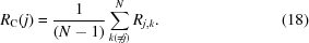 [R_{\rm C} (j) = {1 \over {(N - 1)}} \sum \limits_{k (\ne j)}^N {R_{j,k}} . \eqno (18)]