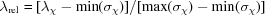 [\lambda_{{\rm rel}} = [\lambda_{\chi} - \min(\sigma_{\chi})]/[\max(\sigma_{\chi})-\min(\sigma_{\chi})]]