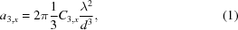 [a_{3,x} = 2\pi {1 \over 3} C_{3,x} {{\lambda ^2} \over {d^3}}, \eqno (1)]