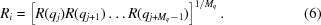 [\displaystyle R_{i} = \left[R(q_{{j}})R(q_{{j+1}})\ldots R(q_{{j+M_{q}-1}})\right]^{{1/M_{q}}}. \eqno (6)]