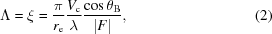 [\Lambda = \xi = {{\pi }\over{{r}_{\rm e}}}{{{V}_{\rm c}}\over{\lambda }}{{\cos{\theta }_{\rm B}}\over{\left|F\right|}}, \eqno (2)]