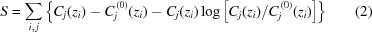 [S= \sum\limits_{i,\,j} {\left\{{{C_j}({z_i}) - C_j^{\,(0)}({z_i}) - {C_j}({z_i})\log\left[{{C_j}({z_i})/C_j^{\,(0)}({z_i})}\right]} \right\}}\eqno(2)]