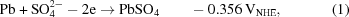 [{\rm{Pb}}+{\rm{SO}}_4^{2-}-2{\rm{e}} \to {\rm{PbSO}}_{4} \qquad -0.356\,{\rm{V}}_{\rm{NHE}}, \eqno(1)]