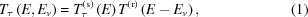 [T_\tau\left(E,E_v\right)= T_\tau^{\left({\rm{s}}\right)} \left(E\right) T^{\left(\rm{r}\right)} \left(E-E_v\right), \eqno(1)]