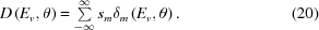 [D\left(E_v,\theta\right)= \textstyle\sum\limits_{-\infty}^\infty s_m\delta_m\left(E_v,\theta\right). \eqno(20)]