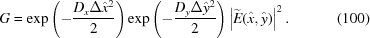 [G = \exp\left(- {{D_x \Delta \hat{x}^2} \over {2}}\right) \exp\left(- {{D_y \Delta \hat{y}^2} \over {2}}\right) \left|\widetilde{E}(\hat{x},\hat{y})\right|^2. \eqno(100)]