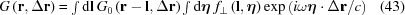 [G\left({\bf{r}},\Delta{\bf{r}}\right) = \textstyle\int {\rm{d}}{\bf{l}}\, G_0\left({\bf{r}}-{\bf{l}},\Delta{\bf{r}}\right) \textstyle\int{\rm{d}}\boldeta\,\, f_\bot\left({\bf{l}},\boldeta\right) \exp\left(i \omega \boldeta\cdot \Delta{\bf{r}}/c\right)\eqno(43)]