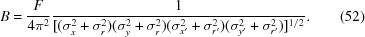 [B = {{F} \over {4 \pi^2}} {{1} \over {[(\sigma_x^2 +\sigma_r^2)(\sigma_y^2 + \sigma_r^2) (\sigma_{x'}^2 +\sigma_{r'}^2)(\sigma_{y'}^2 + \sigma_{r'}^2)]^{1/2}}}. \eqno(52)]