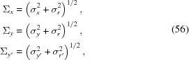 [\eqalign{ \Sigma_x & = \left( \sigma^2_x + \sigma^2_r \right)^{1/2}, \cr \Sigma_y & = \left( \sigma^2_y + \sigma^2_r \right)^{1/2}, \cr \Sigma_{y'} & = \left( \sigma^2_{y'} + \sigma^2_{r'} \right)^{1/2},} \eqno(56)]