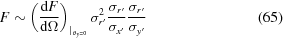 [F \sim \left({{{\rm{d}}F} \over {{\rm{d}}\Omega}}\right)_{|_{\theta_y = 0}} \sigma_{r'}^2 {{\sigma_{r'}} \over {\sigma_{x'}}} {{\sigma_{r'}} \over {\sigma_{y'}}}\eqno(65)]