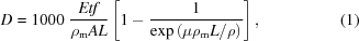 [D=1000\,\,{{Etf}\over{\rho_{\rm{m}}AL}} \left[ 1-{{1}\over{ \exp\left(\mu\rho_{\rm{m}}L/\rho\right) }} \right], \eqno(1)]