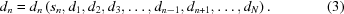 [d_{n} = d_{n}\left(s_{n},d_{1},d_{2},d_{3},\ldots,d_{{n-1}},d_{{n+1}},\ldots,d_{N}\right).\eqno(3)]