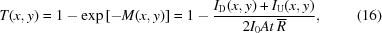 [T(x,y) = 1 - {\rm{exp}}\left[{ - M(x,y)} \right] = 1 - {{{I_{\rm{D}}}(x,y) + {I_{\rm{U}}}(x,y)} \over {2{I_0}At\,\overline R}}, \eqno(16)]