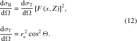 [\eqalign{ {{{\rm{d}}{{\rm{\sigma }}_{\rm{R}}}} \over {{\rm{d}}{{\Omega }}}} & = {{{\rm{d}}{{\rm{\sigma }}_{\rm{T}}}} \over {{\rm{d}}{{\Omega_{\vphantom{\big{|}}} }}}}\,{\left [{F\left({x,Z}\right)} \right]^2}, \cr {{ {\rm{d}}{{\rm{\sigma}}_{\rm{T}}} }\over{ {\rm{d}}{\Omega} }} & = r_{\rm{e}}^{\,2}\cos^2\Theta.} \eqno(12)]