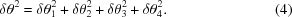 [\delta {\theta ^2} = \delta \theta _1^2 + \delta \theta _2^2 + \delta \theta _3^2 + \delta \theta _4^2.\eqno(4)]