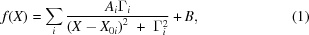 [f(X)= \sum\limits_{i} {{ A_{i}\Gamma_{i} }\over{ \left(X-X_{0i}\right)^2\,\,+\,\,\Gamma_{i}^{2} }} +B,\eqno(1)]