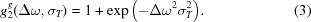 [g_{2}^{g}(\Delta\omega,\sigma_{T})= 1+\exp{\left(-\Delta\omega{}^{2}\sigma _{T}^{2}\right)}.\eqno(3)]