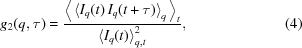 [g_2(q,\tau) = {{ \Big\langle\left\langle I_q(t)\,I_q(t+\tau) \right\rangle_q\Big\rangle_t }\over{ \left\langle I_q(t)\right\rangle_{q,t}^2 }}, \eqno(4)]