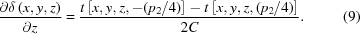 [{{\partial \delta \left({x,y,z} \right)} \over {\partial z}} = {{t\left[{x,y,z, - {{(p_2} / 4})} \right] - t\left[{x,y,z,{{(p_2} / 4})} \right]} \over {2C}}. \eqno (9)]