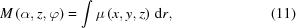 [M\left({\alpha, z,\varphi } \right) = \int \mu \left({x,y,z} \right)\,{\rm d}r, \eqno (11)]