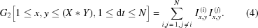 [G_{2}\big[1\leq x,y\leq(X*Y),1\leq {\rm{d}}t\leq N\big] = \sum\limits_{{i,j\,=\,1,\,j\,\neq\,i}}^{{N}}\,I_{{x,y}}^{{\,(i)}}\,I_{{x,y}}^{{\,(j)}}. \eqno(4)]