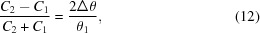 [{{{C_2} - {C_1}} \over {{C_2} + {C_1}}} = {{2\Delta \theta } \over {{\theta _1}}}, \eqno (12)]