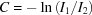 [C = - \ln \left({{{{I_1}} \mathord{\left/ {\vphantom {{{I_1}} {{I_2}}}} \right. \kern-\nulldelimiterspace} {{I_2}}}} \right)]