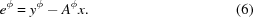 [{e^\phi} = {y^\phi} - {A^\phi}x. \eqno(6)]