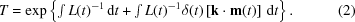 [T=\exp \left\{ \textstyle\int L(t)^{-1}\,{\rm{d}}t + \textstyle\int L(t)^{-1} \delta(t) \left[ {\bf{k\cdot{m}}}(t) \right] \,{\rm{d}}t \right\}. \eqno(2)]