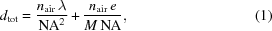 [d_{\rm{tot}} = {{ n_{\rm{air}}\,\lambda }\over{ {\rm{NA}}^2 }} + {{ n_{\rm{air}}\,e }\over{ M\,{\rm{NA}} }}, \eqno(1)]