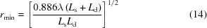 [r_{\min} = \left[{{0.886\lambda\left(L_{\rm{s}}+L_{\rm{d}}\right)}\over{L_{\rm{s}}L_{\rm{d}}}}\right]^{1/2}\eqno(14)]