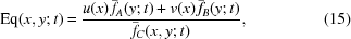 [{\rm{Eq}}(x,y\semi t) = {{u(x)\,\bar{f}_A(y\semi t) + v(x)\,\bar{f}_B(y\semi t)} \over {\bar{f}_C(x,y\semi t)}}, \eqno(15)]