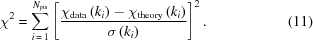 [\chi^2 = \sum\limits^{N_{\rm{pts}}}_{i\,=\,1} \left[ {{\chi_{\rm{data}}\left(k_i\right)-\chi_{\rm{theory}}\left(k_i\right)}\over{\sigma\left(k_i\right)}} \right]^2. \eqno(11)]