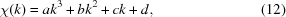 [\chi(k) = ak^3+bk^2+ck+d, \eqno(12)]