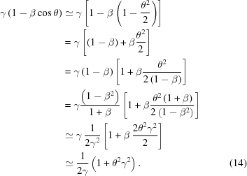 [\eqalignno{ \gamma\left(1-\beta\cos\theta\right)& \simeq \gamma\left[1-\beta\left(1-{{{\theta}^{2}}\over{2}}\right)\right] \cr& = \gamma\left[\left(1-\beta\right)+\beta{{{\theta}^{2}}\over{2}}\right] \cr& = \gamma\left(1-\beta\right)\left[1+\beta {{{\theta}^{2}}\over{2\left(1-\beta\right)}}\right] \cr& = \gamma{{\left(1-{\beta}^{2}\right)}\over{1+\beta}}\left[1+\beta{{{\theta}^{2} \left(1+\beta\right)}\over{2\left(1-{\beta}^{2}\right)}}\right] \cr& \simeq \gamma\,{{1}\over{2{\gamma}^{2}}}\left[1+\beta\, {{{2\theta }^{2}{\gamma}^{2}}\over{2}}\right] \cr& \simeq {{1}\over{2\gamma}}\left(1+{\theta}^{2}{\gamma}^{2}\right). &(14)}]