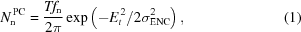 [N_{\rm n}^{\,\rm{PC}} = {{ Tf_{\rm n} }\over{ 2\pi }} \exp\left(-E_{t}^{\,2}/2\sigma^{2}_{\rm{ENC}} \right),\eqno(1)]